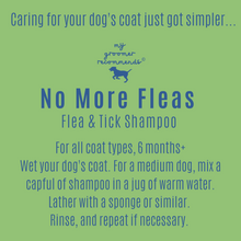 Load image into Gallery viewer, My Groomer Recommends No More Fleas & Ticks Shampoo - 250ml