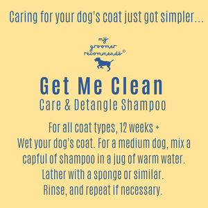 My Groomer Recommends Get Me Clean Care & Detangle Shampoo - 6 x 250ml