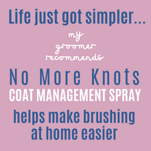 Load image into Gallery viewer, My Groomer Recommends No More Knots - 250ml - dog grooming detangle spray
