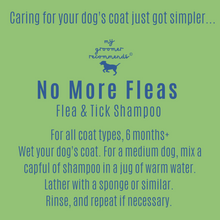 Load image into Gallery viewer, My Groomer Recommends No More Fleas &amp; Ticks Shampoo - 250ml
