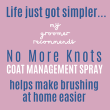 Load image into Gallery viewer, My Groomer Recommends No More Knots - 6 x 250ml
